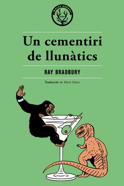 Coberta del llibre | Un cementiri de llunàtics de Ray Bradbury de la Editorial Males Herbes