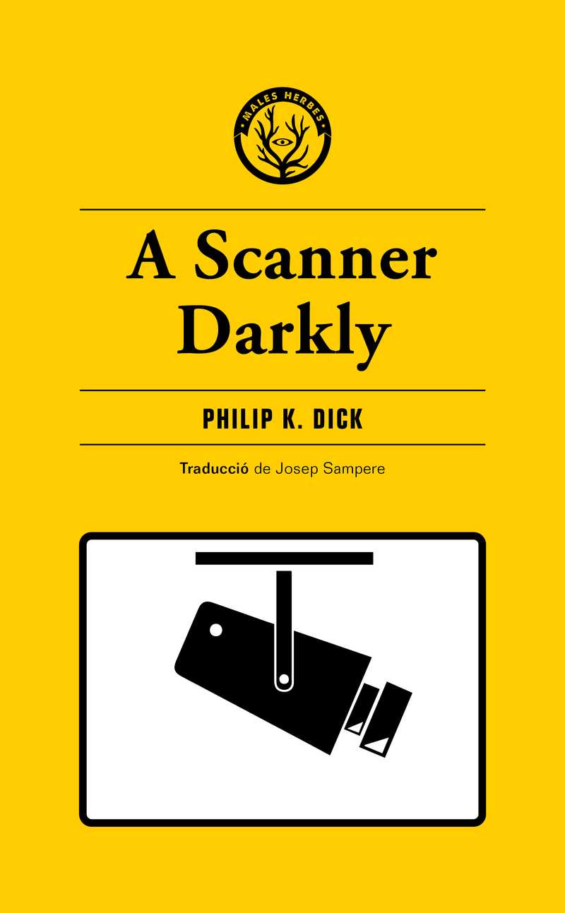 Coberta del llibre | A Scanner Darkly de Philip K. Dick de la Editorial Males Herbes