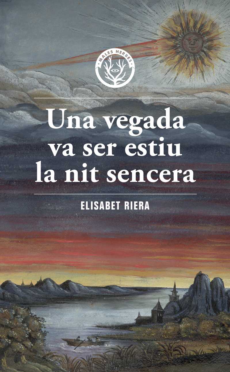 Coberta del llibre | Una vegada va ser estiu la nit sencera de Elisabet Riera de la Editorial Males Herbes