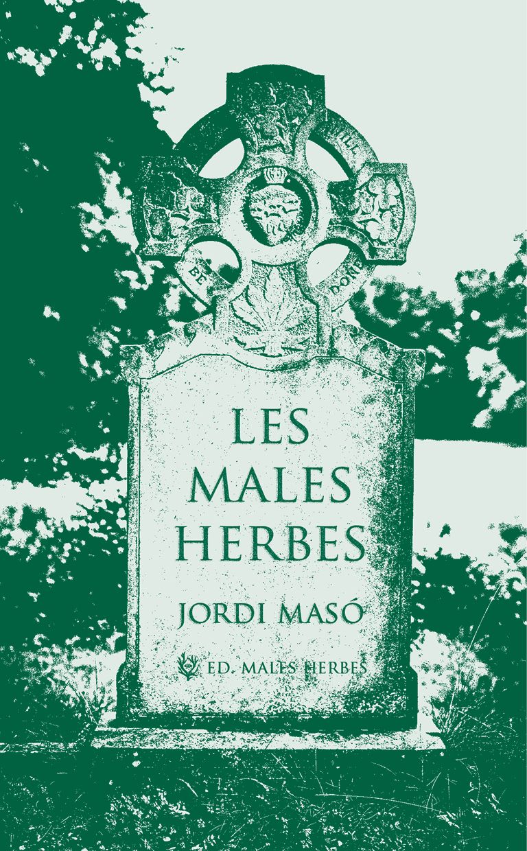 Coberta del llibre | Les males herbes de Jordi Masó | Editorial Males Herbes