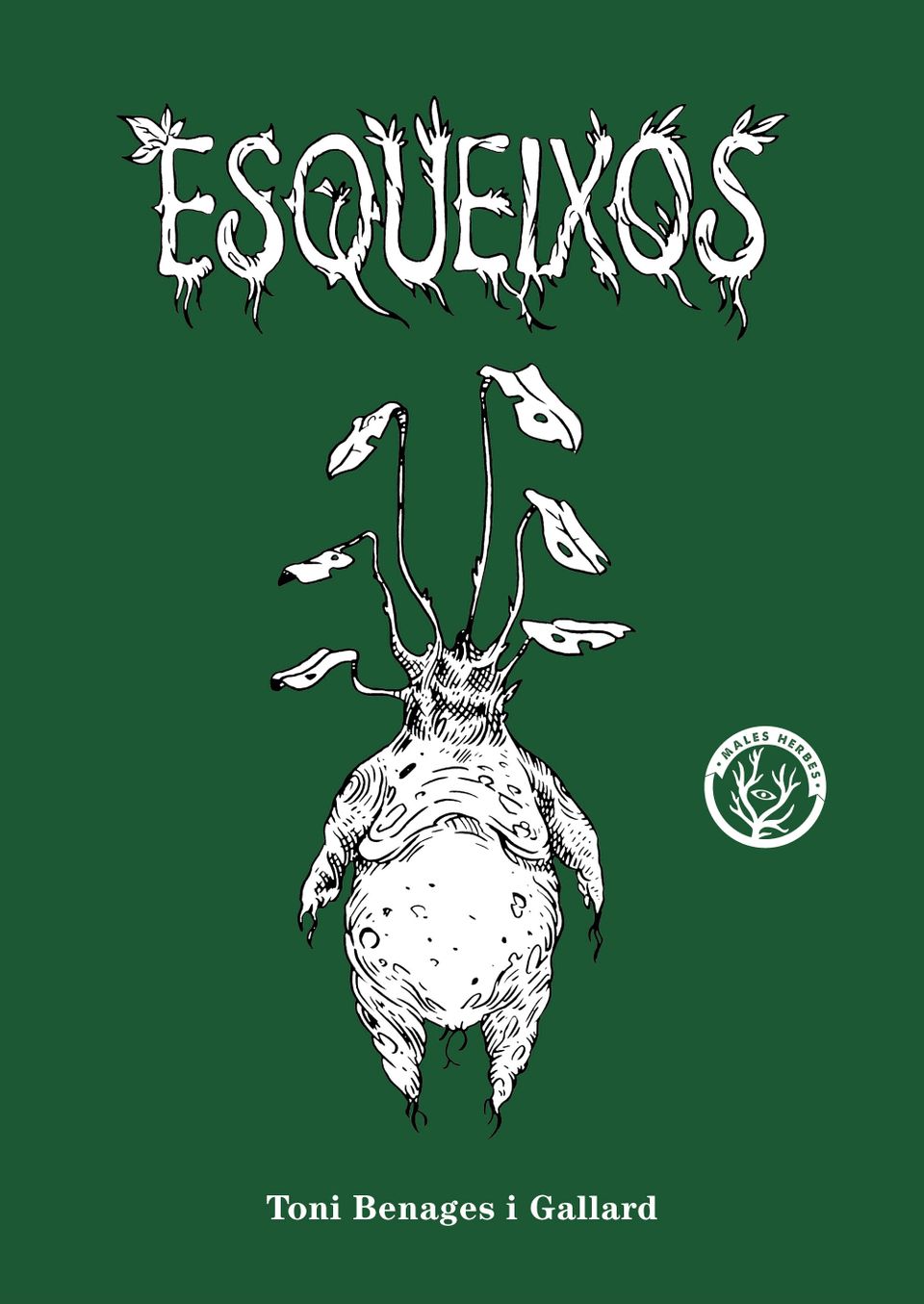 Coberta del llibre | Esqueixos de Toni Benages | Editorial Males Herbes