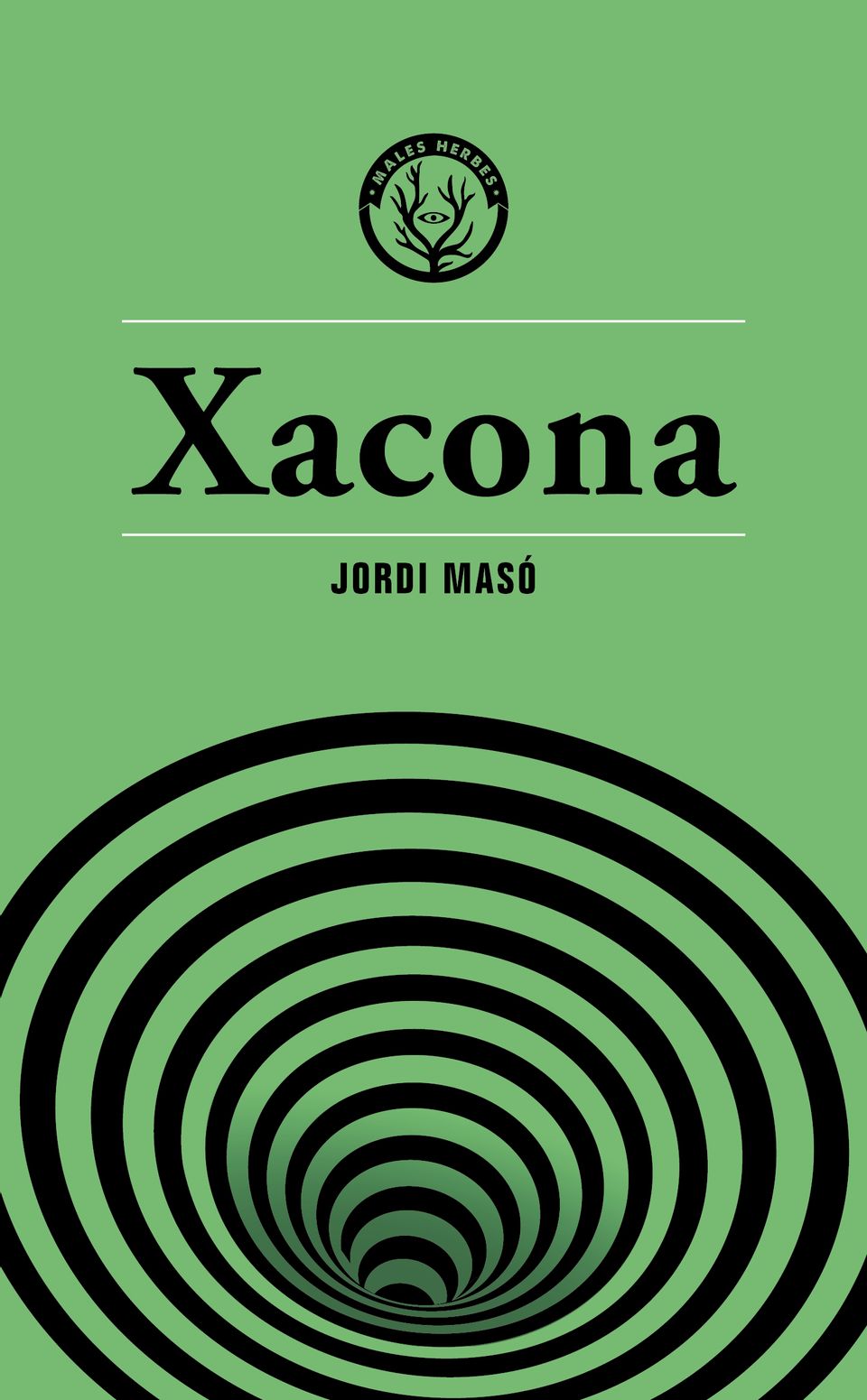 Coberta del llibre | Xacona de Jordi Masó Rahola | Editorial Males Herbes