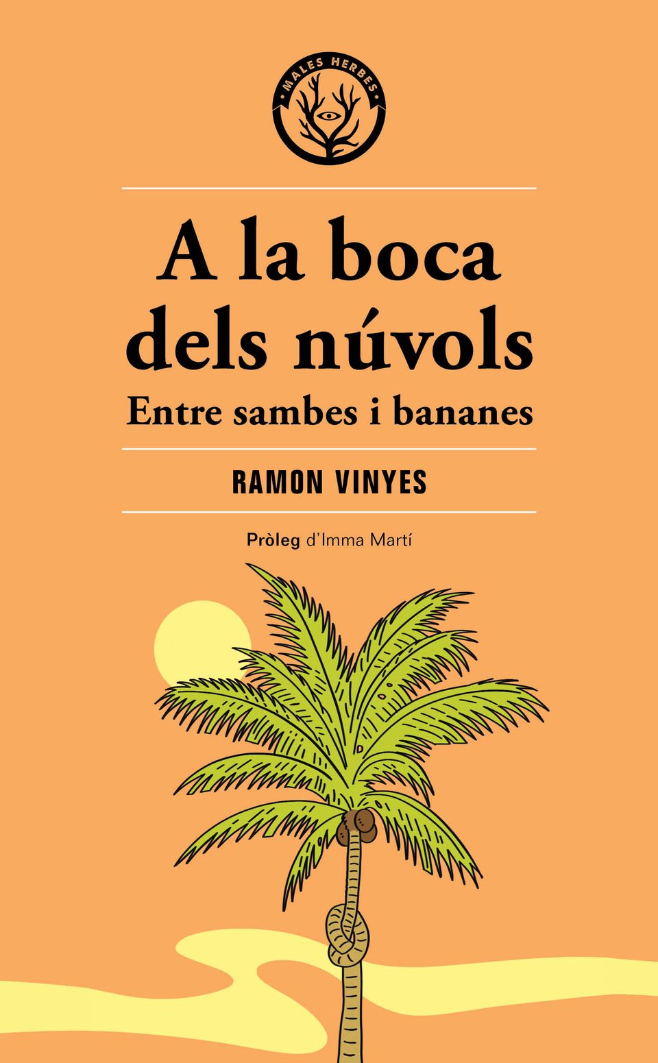 Coberta del llibre | A la boca dels núvols. Entre sambes i bananes. de Ramon Vinyes | Editorial Males Herbes