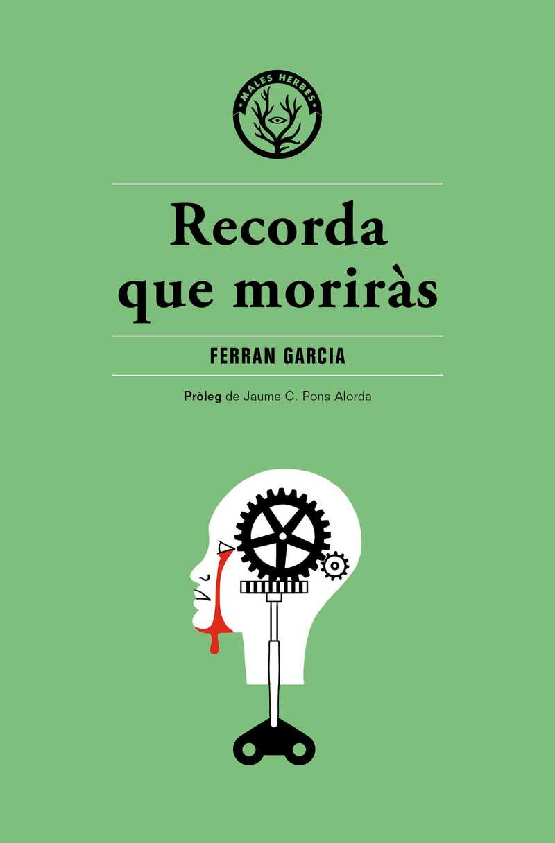 Coberta del llibre | Recorda que moriràs de Ferran Garcia de la Editorial Males Herbes