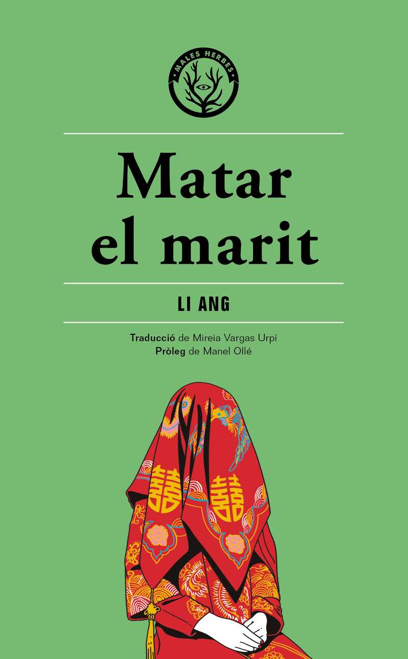 Coberta del llibre | Matar el marit de Li Ang de la Editorial Males Herbes