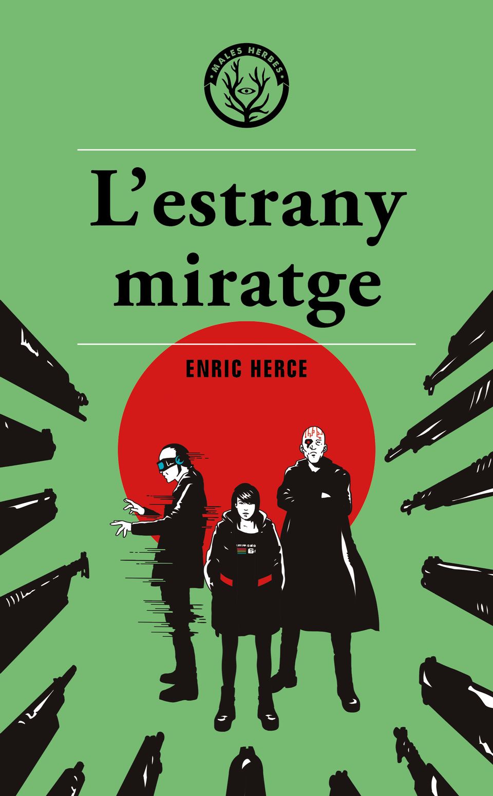 Coberta del llibre | L'estrany miratge de Enric Herce | Editorial Males Herbes