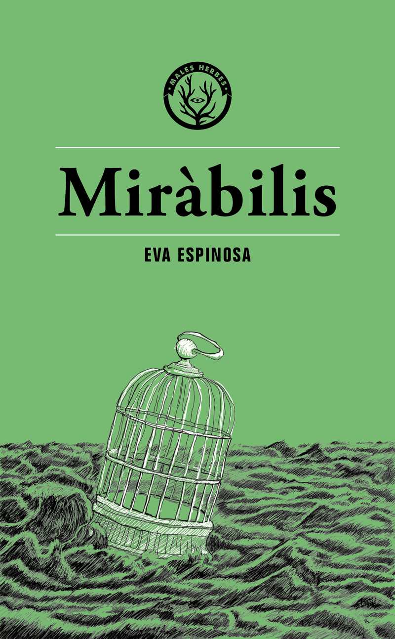 Coberta del llibre | Miràbilis de Eva Espinosa de la Editorial Males Herbes